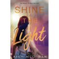 Shine the LIght - Paperback