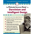 The Politically Incorrect Guide to Darwinism and Intelligent Design - Paperback