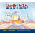 Charlie on the M.T.A.: Did He Ever Return? - Hardcover