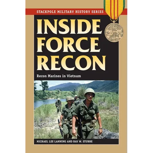 Inside Force Recon: Recon Marines in Vietnam
