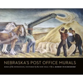 Nebraska's Post Office Murals: Born of the Depression, Fostered by the New Deal