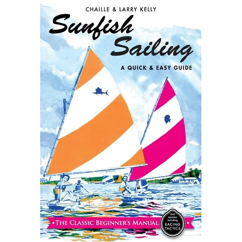 Sunfish Sailing: A Quick & Easy Guide - Paperback