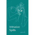 Intrusive Spills - Paperback
