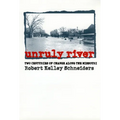 Unruly River: Two Centuries of Change Along the Missouri