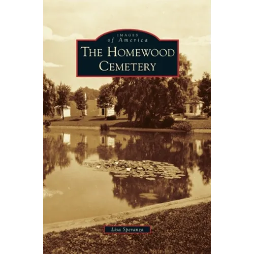 The Homewood Cemetery - Hardcover