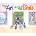 This Art Is for the Birds - Hardcover