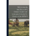 Wiggins & McKillop's Directory of Logan County, Ohio for 1878-9