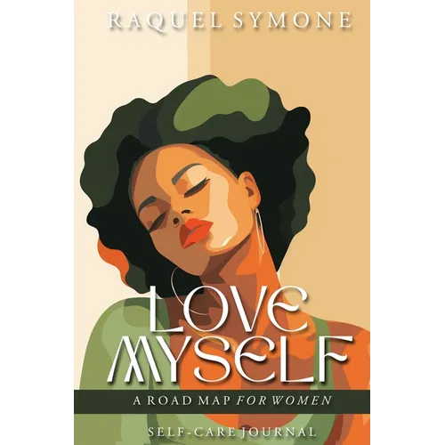 Love Myself: A Road Map for Women - Paperback