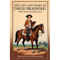 The Life and Diary of David Brainerd: With Notes and Reflections (Annotated) - Paperback