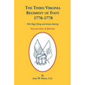 The Third Virginia Regiment of the Foot, 1776-1778, a History, Volume One. with Flags Flying and Drums Beating