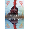 The Girl in His Shadow - Paperback