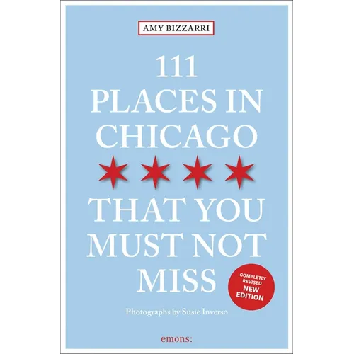 111 Places in Chicago That You Must Not Miss