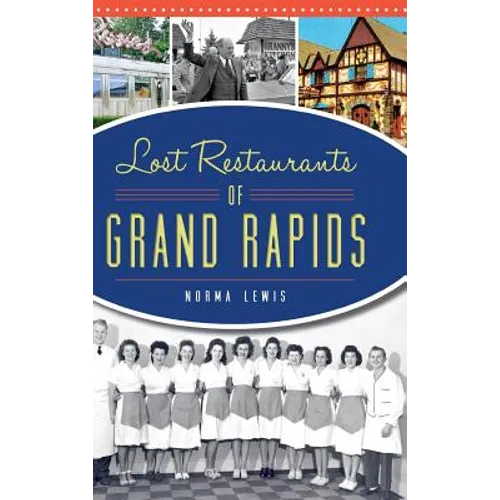 Lost Restaurants of Grand Rapids
