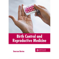 Birth Control and Reproductive Medicine - Hardcover