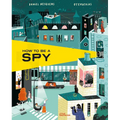 How to Be a Spy - Hardcover