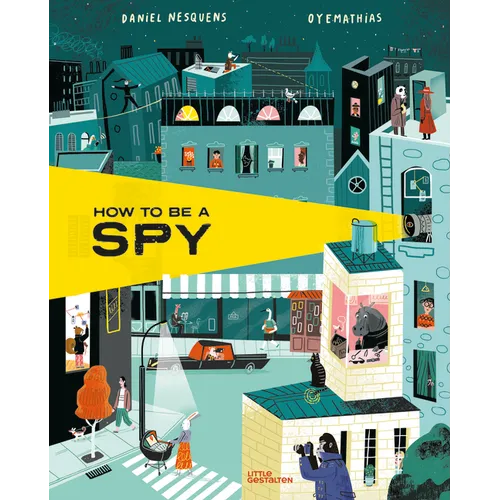 How to Be a Spy - Hardcover