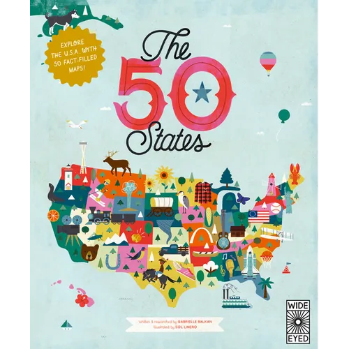The 50 States: Explore the U.S.A. with 50 Fact-Filled Maps! - Paperback