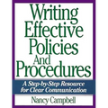 The Writing Effective Policies and Procedures: A Step-By-Step Resource for Clear Communication - Paperback