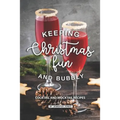 Keeping Christmas Fun and Bubbly: Cocktail and Mocktail Recipes - Paperback