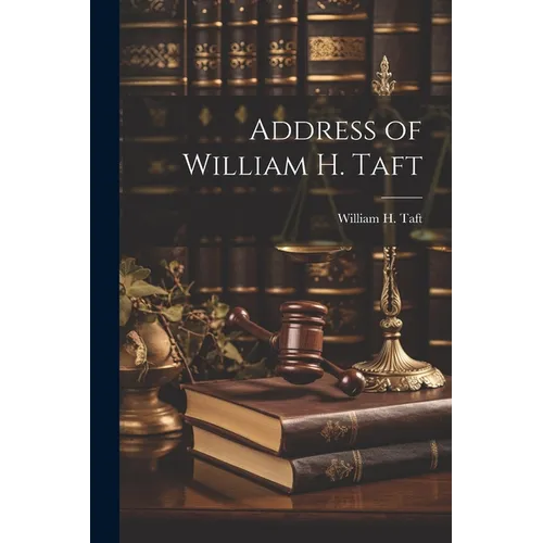 Address of William H. Taft