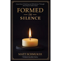 Formed in Silence: A Journey of Healing and Wholeness Through Attuning to God's Voice - Paperback