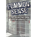 Common Sense Do Not Play The Game With An Inmate