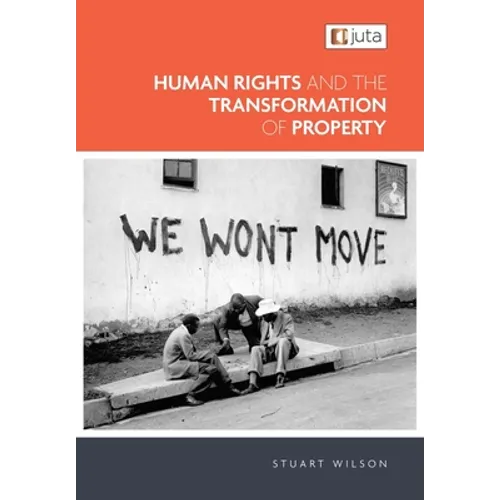 Human Rights and the Transformation of Property