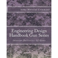 Engineering Design Handbook Gun Series: Interior Ballistics Of Guns