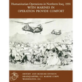 Humanitarian Operations in Northern Iraq, 1991 with Marines in Operation Provide Comfort - Paperback