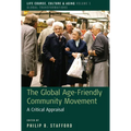 The Global Age-Friendly Community Movement: A Critical Appraisal - Paperback