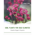 Cool Plants for Cold Climates: A Garden Designer's Perspective - Paperback