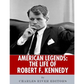 American Legends: The Life of Robert F. Kennedy