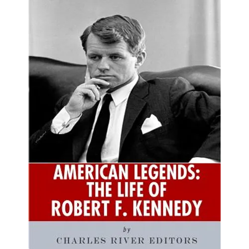 American Legends: The Life of Robert F. Kennedy