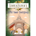 The Timekeepers: Eiffel Tower Emergency - Hardcover