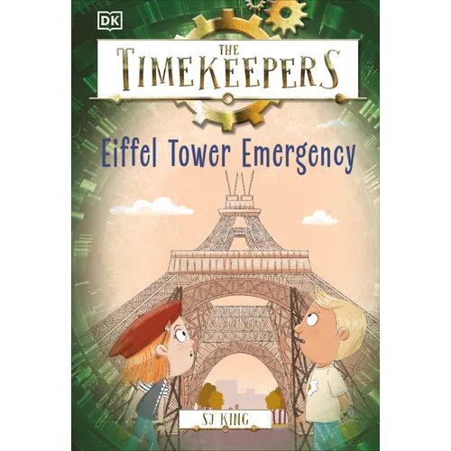 The Timekeepers: Eiffel Tower Emergency - Hardcover