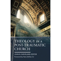 Theology in a Post-Traumatic Church - Paperback