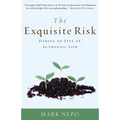 The Exquisite Risk: Daring to Live an Authentic Life - Paperback