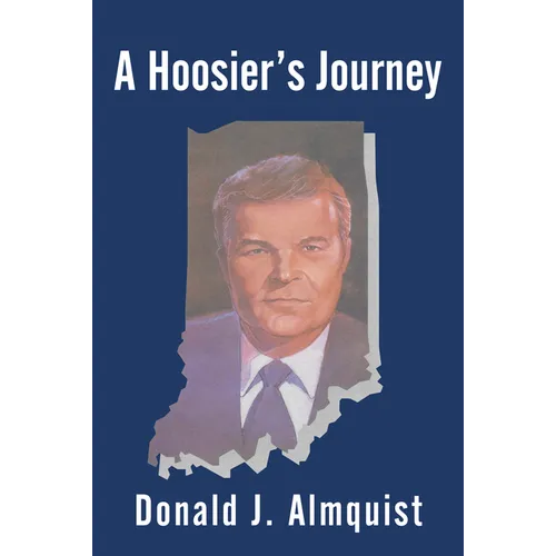 A Hoosier's Journey - Hardcover
