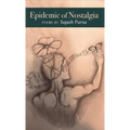 Epidemic of Nostalgia - Hardcover