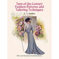 Turn-Of-The-Century Fashion Patterns and Tailoring Techniques - Paperback