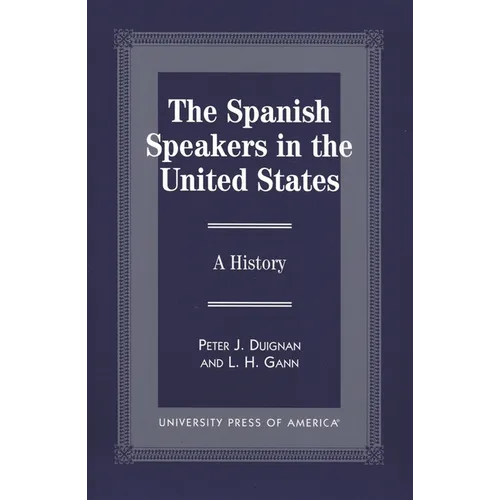 The Spanish Speakers in the United States: A History