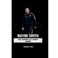 Wayne Smith: The Journey of a Rugby Legend - Paperback