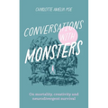 Conversations with Monsters: On Mortality, Creativity, and Neurodivergent Survival - Paperback