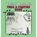Wally Wallace Finds a Forever Home - Hardcover