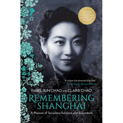 Remembering Shanghai: A Memoir of Socialites, Scholars and Scoundrels - Hardcover