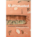 Multisituated: Ethnography as Diasporic PRAXIS - Paperback