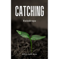 Catching Raindrops - Paperback