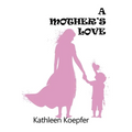 A Mother's Love - Paperback