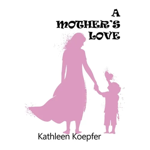 A Mother's Love - Paperback
