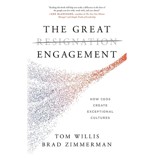 The Great Engagement: How CEOs Create Exceptional Cultures - Paperback
